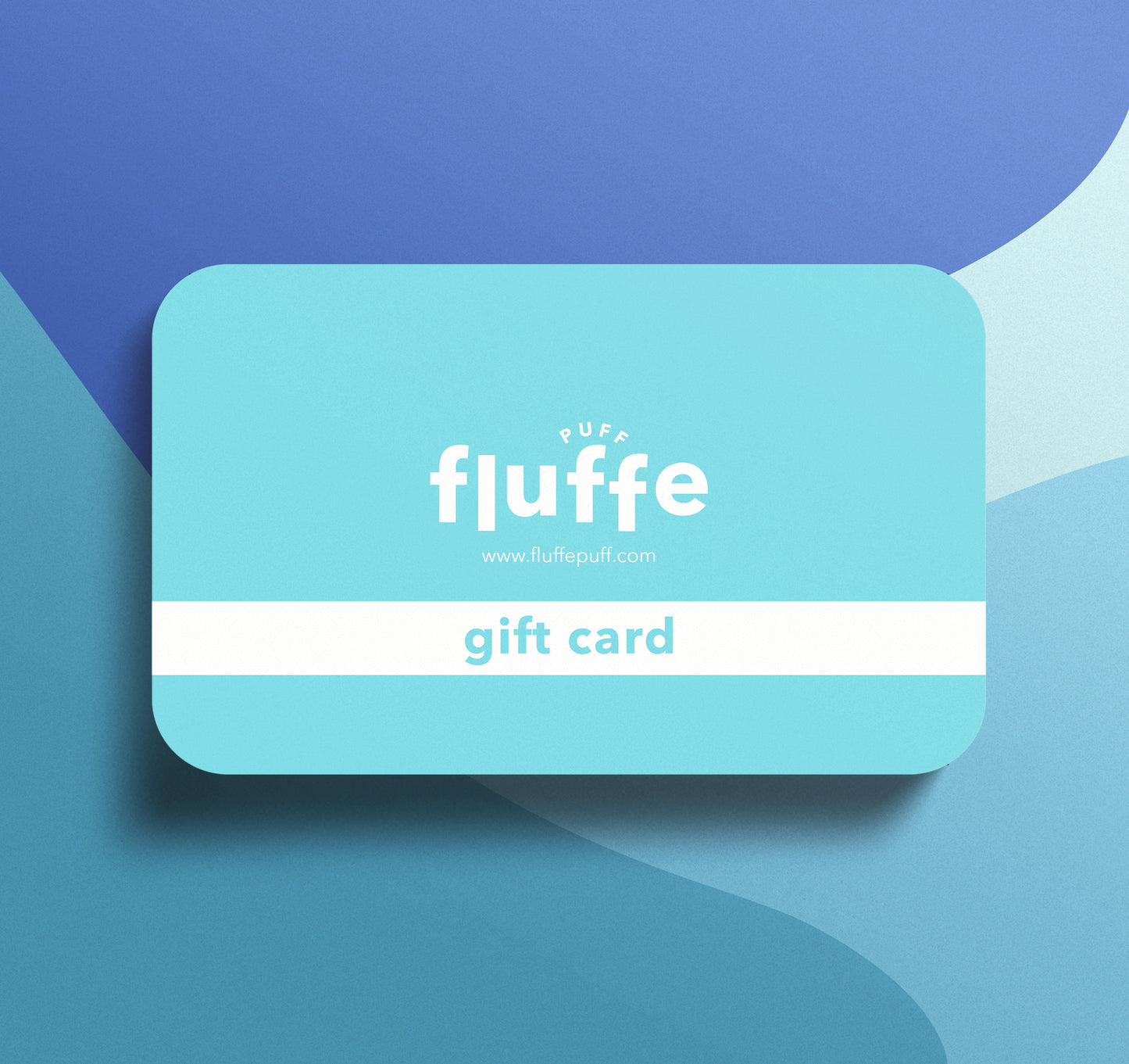 FLUFFEPUFF GIFT CARD
